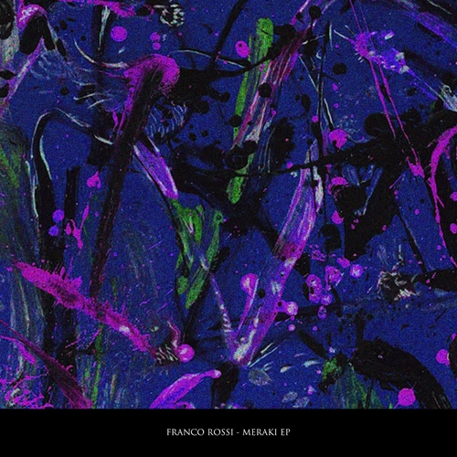 Franco Rossi - Meraki EP [XR277]